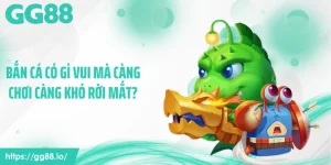 Bắn Cá Có Gì Vui Mà Càng Chơi Càng Khó Rời Mắt?