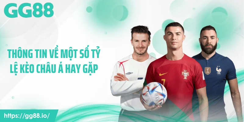Thông tin về một số tỷ lệ kèo châu Á hay gặp